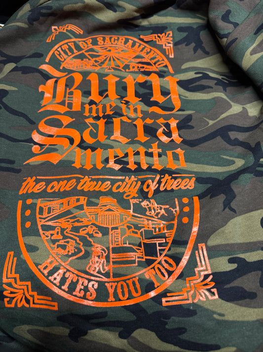 BURY ME IN SACRAMENTO CAMO