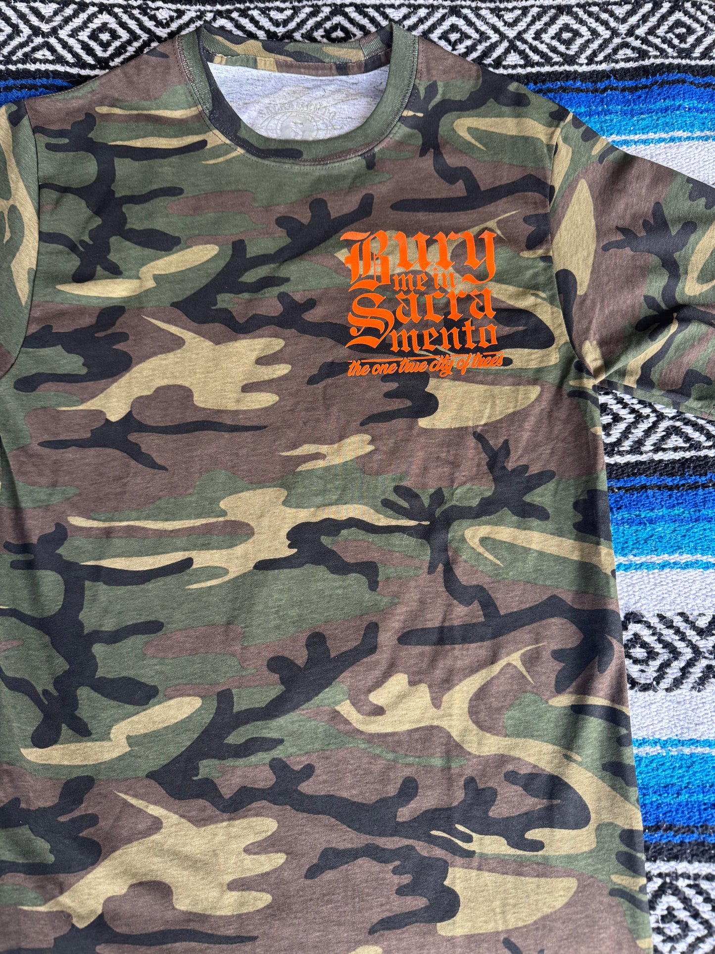 BURY ME IN SACRAMENTO CAMO